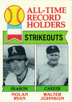 All-Time Record Holders: Strikeouts (Nolan Ryan / Walter Johnson) ATRH,