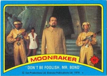 "Don't be foolish, Mr. Bond" 