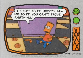 I didn't do it. Nobody saw me do it. You can't prove anything