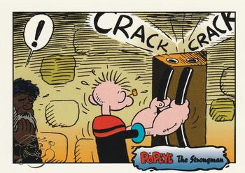 Popeye was held prisoner for various reasons… The Strongman