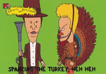 “Spanking the Turkey, heh heh” 