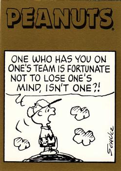 One who has you on one's team is fortunate not to l