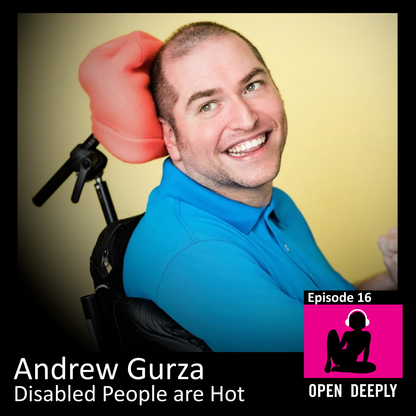 Andrew Gurza: Disabled People are Hot - Ep 16