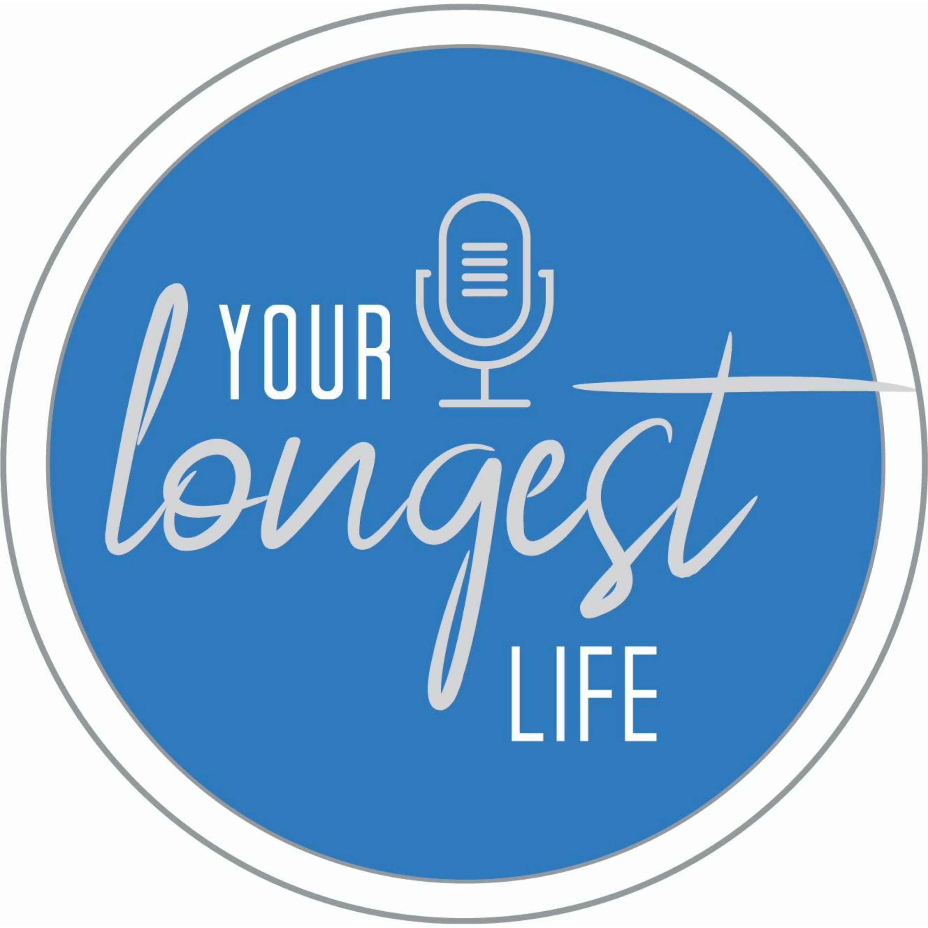 Your Longest Life