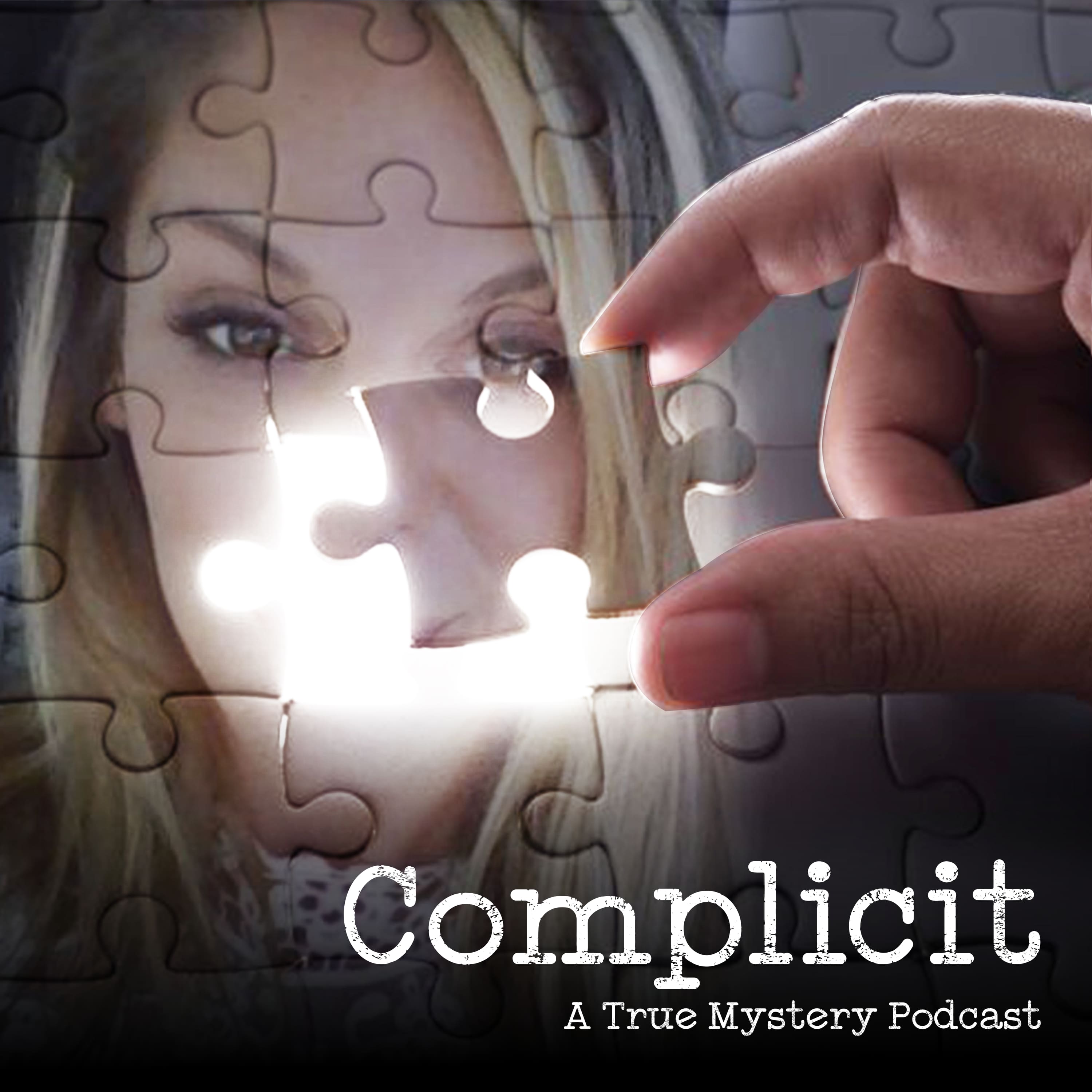 Complicit A True Mystery Podcast True Crime Podcast Podchaser