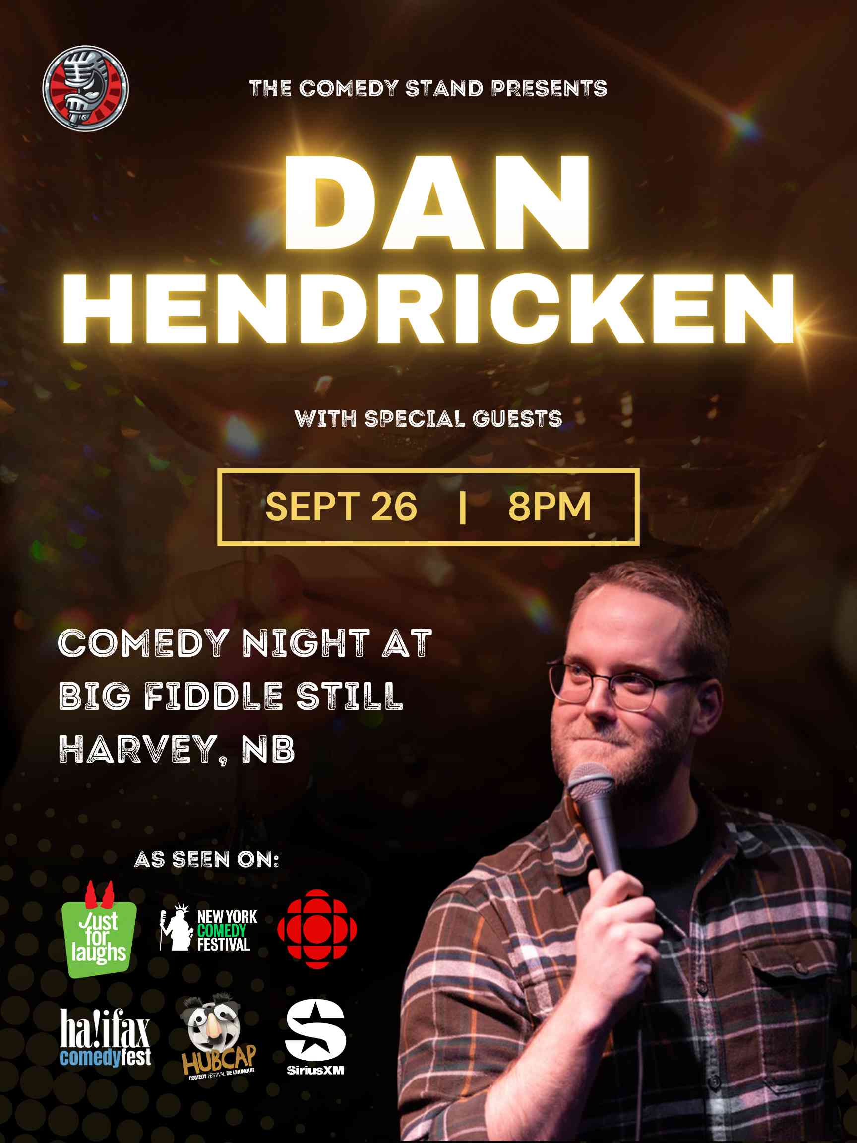 DAN HENDRICKEN: Live at Big Fiddle Still - Live Standup Comedy Events Happening All Over Halifax and Nova Scotia - The Comedy Stand Comedy Club