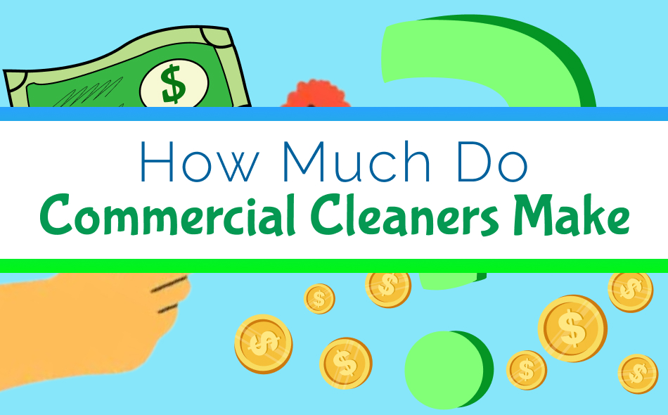 How Much Do Commercial Cleaners Make