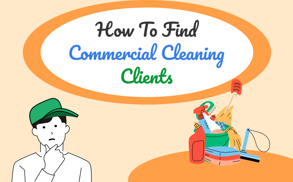 How to Find Commercial Cleaning Clients