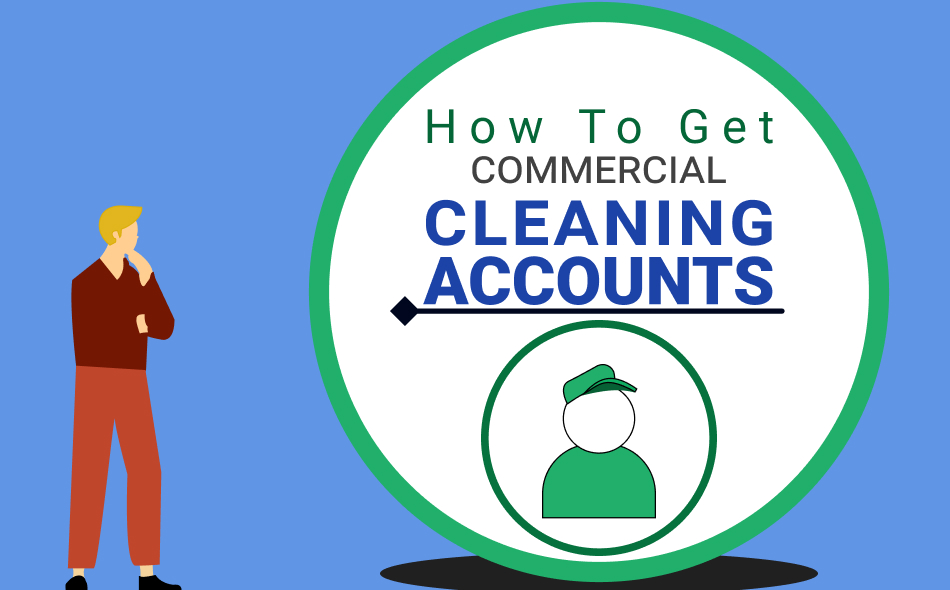 How to Get Commercial Cleaning Accounts