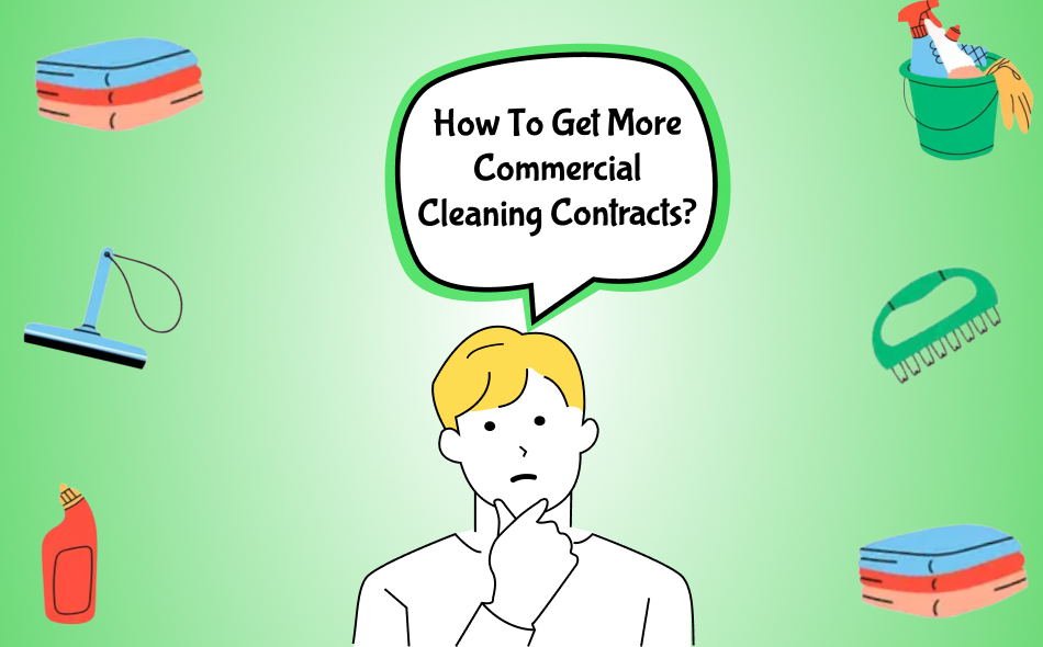 How to Get More Commercial Cleaning Contracts