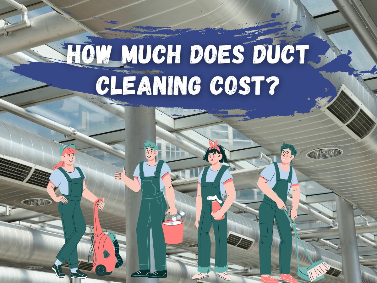 How Much Does Commercial Duct Cleaning Cost