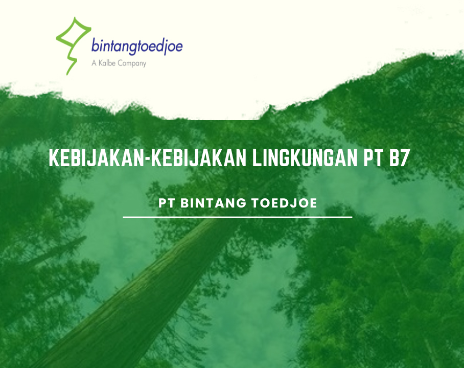 Environmental Policies of PT Bintang Toedjoe