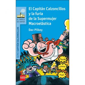 El Capitán Calzoncillos y la turbulenta aventura de Don Tufote El Barco de Vapor Azul 