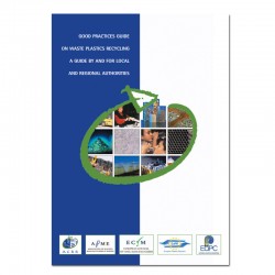 Good Practices Guide On Waste Plastics Recycling A Guide By And For Local And Regional Authorities