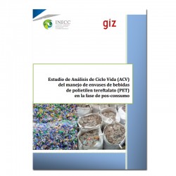 Estudio de Análisis de Ciclo Vida (ACV) del manejo de envases de polietilen tereftalato (PET) en la fase de pos­consumo