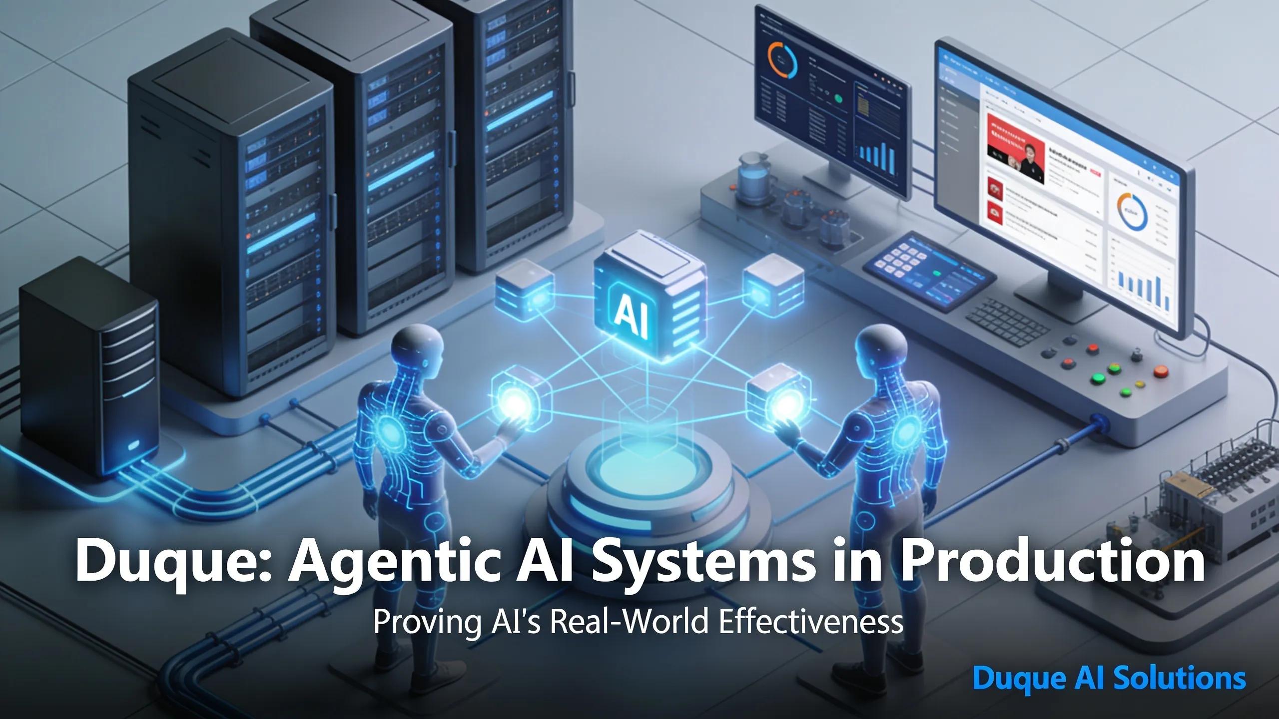 Duque builds agentic AI systems designed to prove that AI works in production, not just