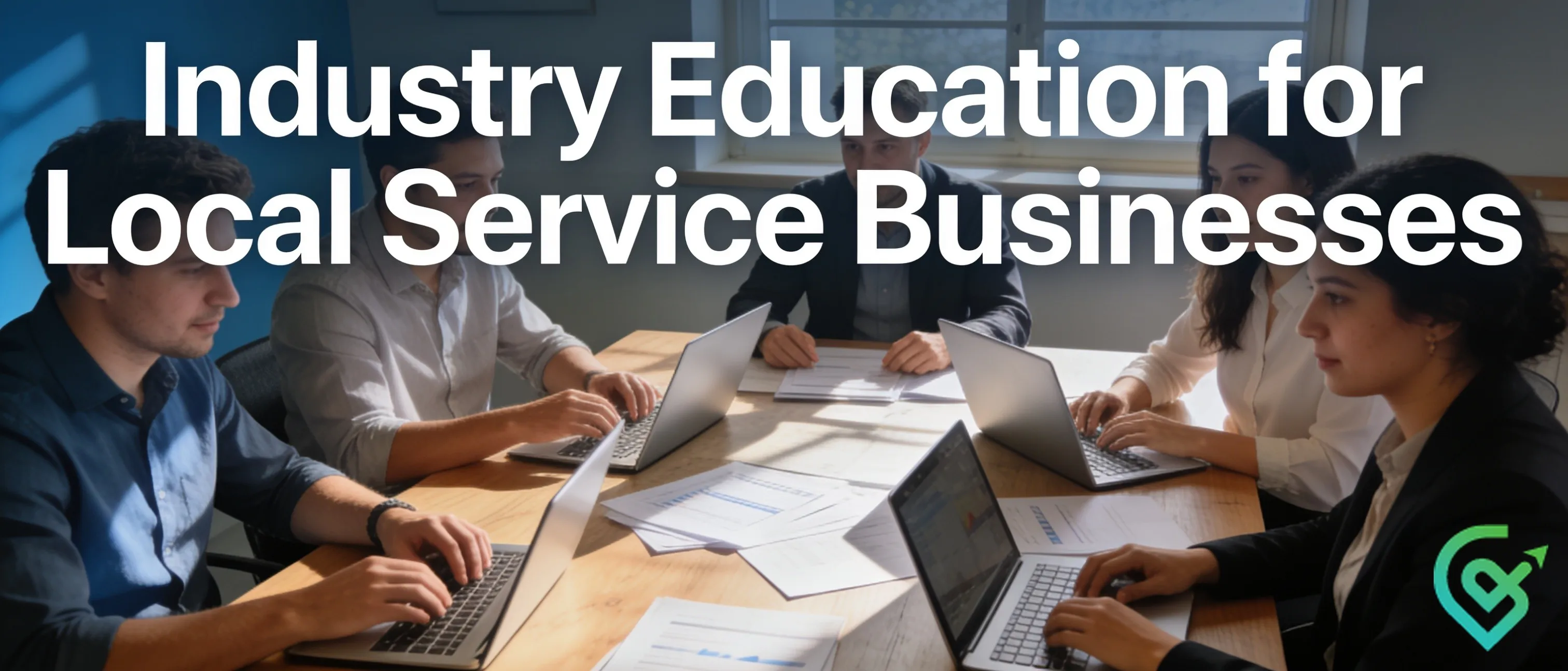 Local service businesses that invest in industry education are better positioned to compete online