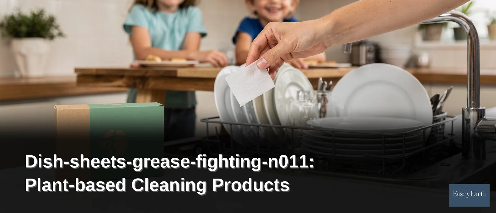 Easey Earth's dishwashing sheets use a plant-powered formula that effectively cleans grease without harsh chemicals