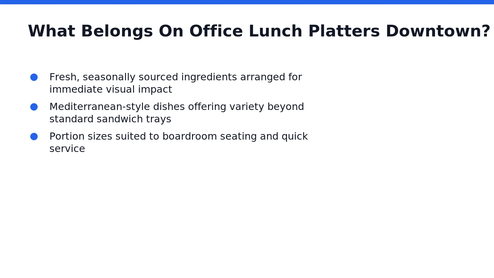 Strong office lunch platters combine fresh, visually polished dishes with menu variety suited