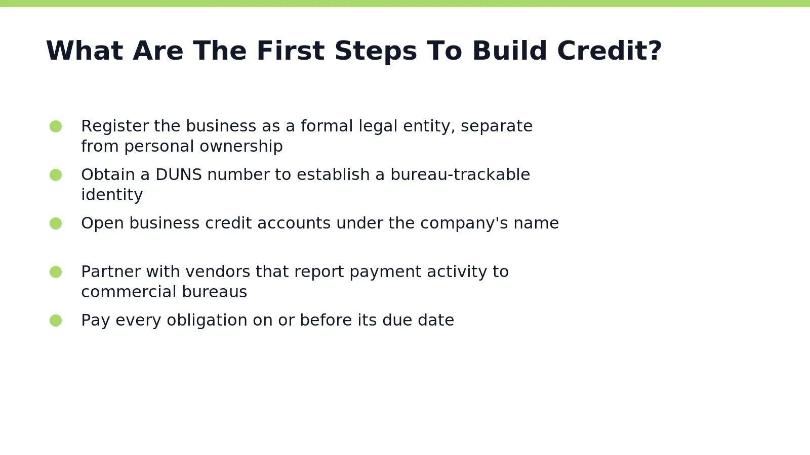 Formal registration comes first. A business earns a separate credit identity only after it exists