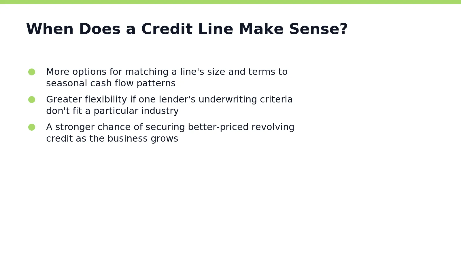 Cash flow gaps, not major purchases, define the right moment for a revolving line