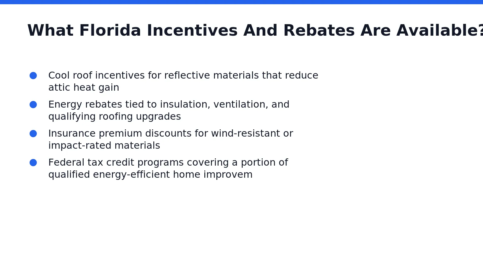 Florida property owners replacing a roof often qualify for tax credits, rebates, and insurance savings