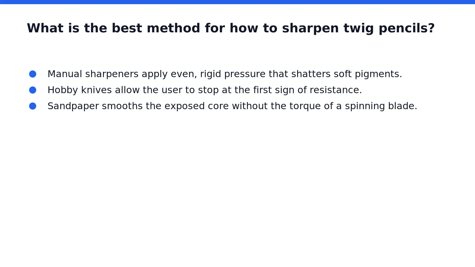 The best method for How to Sharpen Twig Pencils depends on the pencil's pigment. Handmade