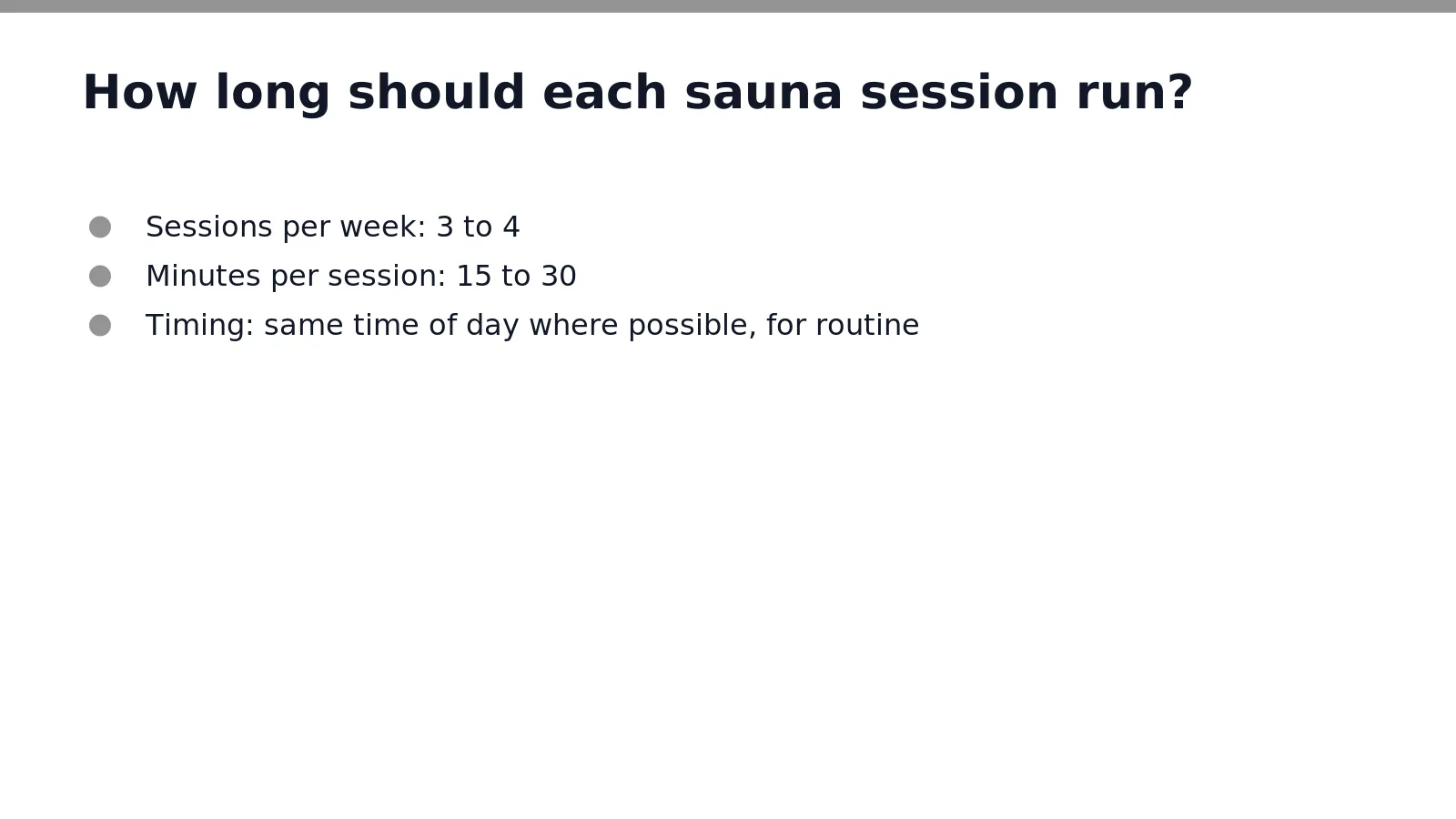 A session length of fifteen to thirty minutes suits most households using a home sauna