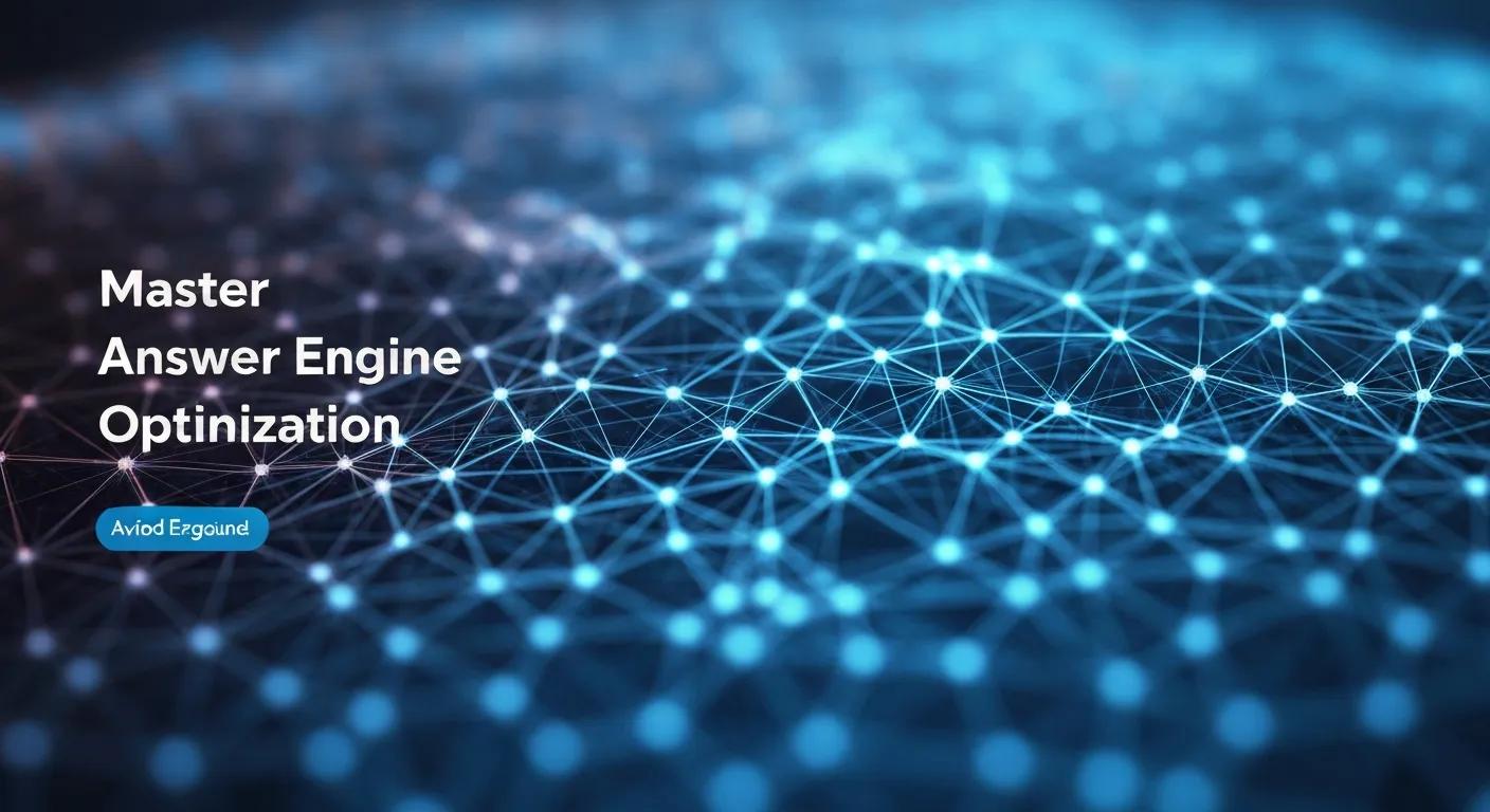 Master Answer Engine Optimization