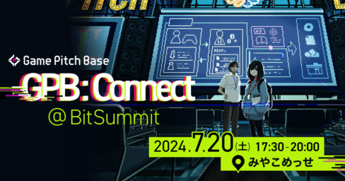 「GPB: Connect@BitSummit」7月20日（土）開催決定！