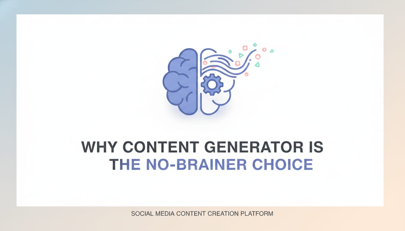 Why Content Generator is the No-Brainer Choice