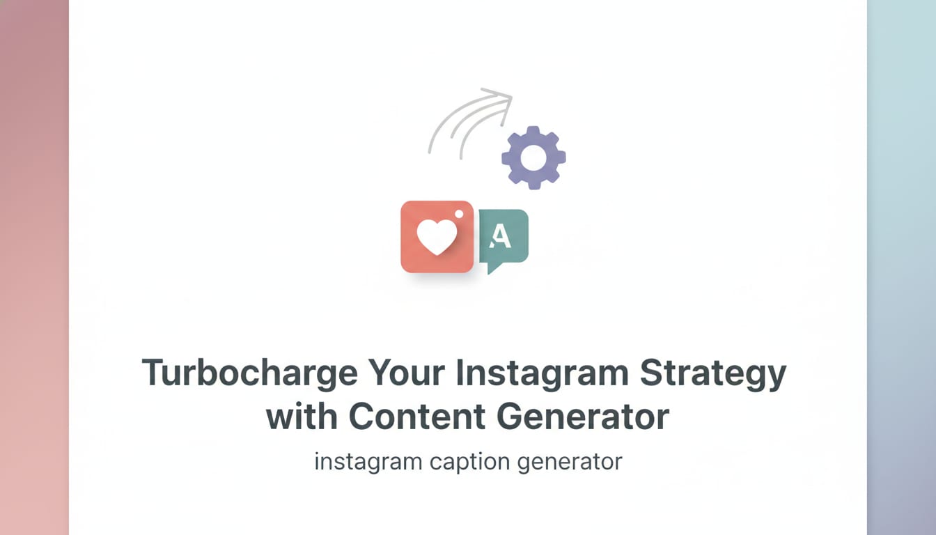 Turbocharge Your Instagram Strategy with Content Generator