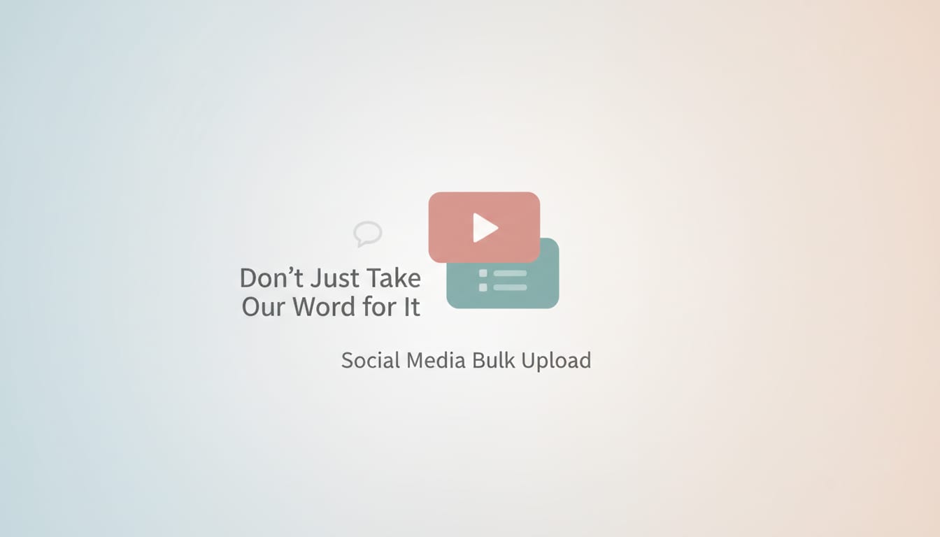 Don’t Just Take Our Word for It