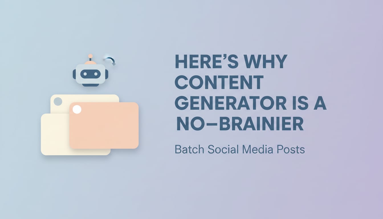 Here’s Why Content Generator is a No-Brainer