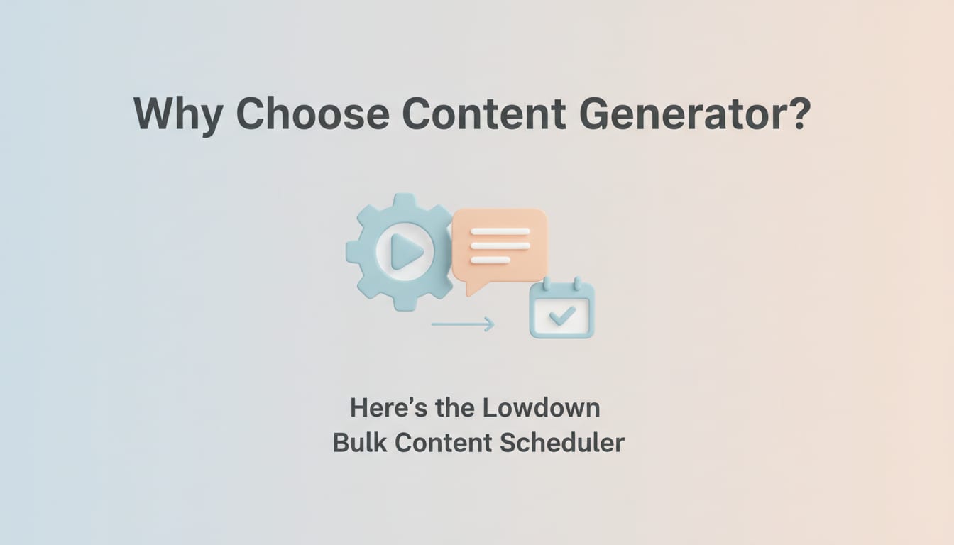 Why Choose Content Generator? Here’s the Lowdown