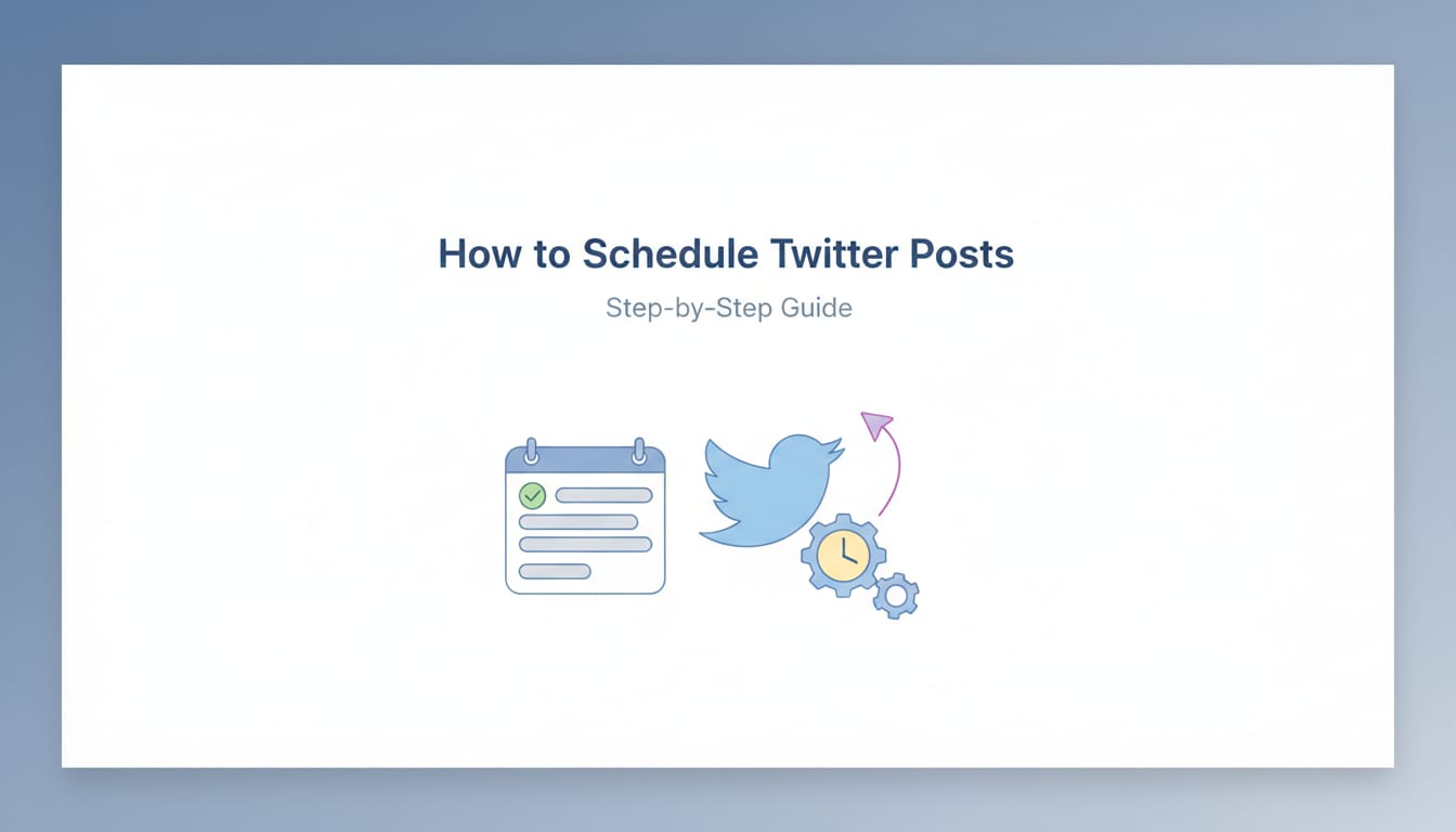 How to Schedule Twitter Posts: Step-by-Step Guide