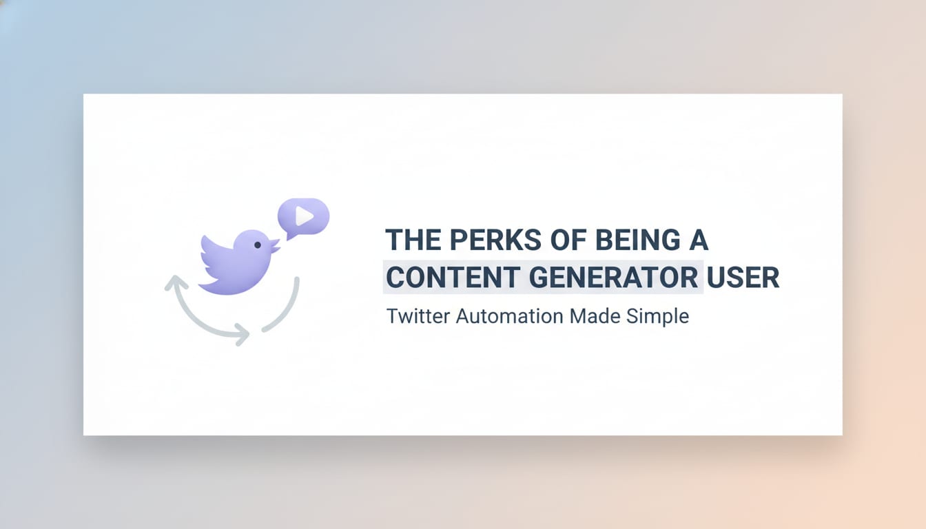 The Perks of Being a Content Generator User