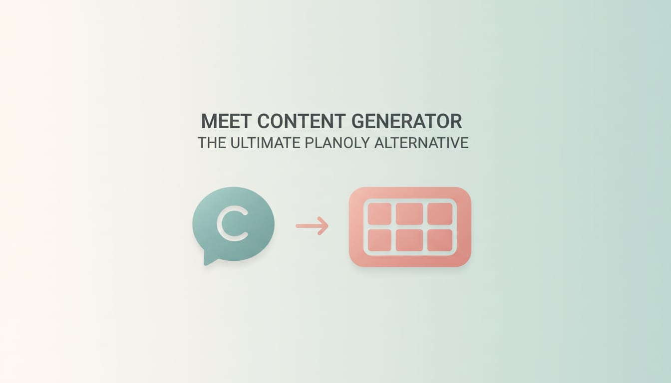 Meet Content Generator: The Ultimate Planoly Alternative