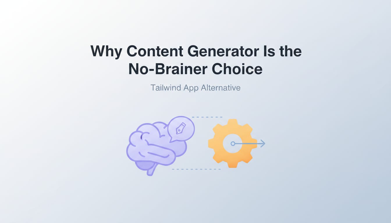 Why Content Generator Is the No-Brainer Choice