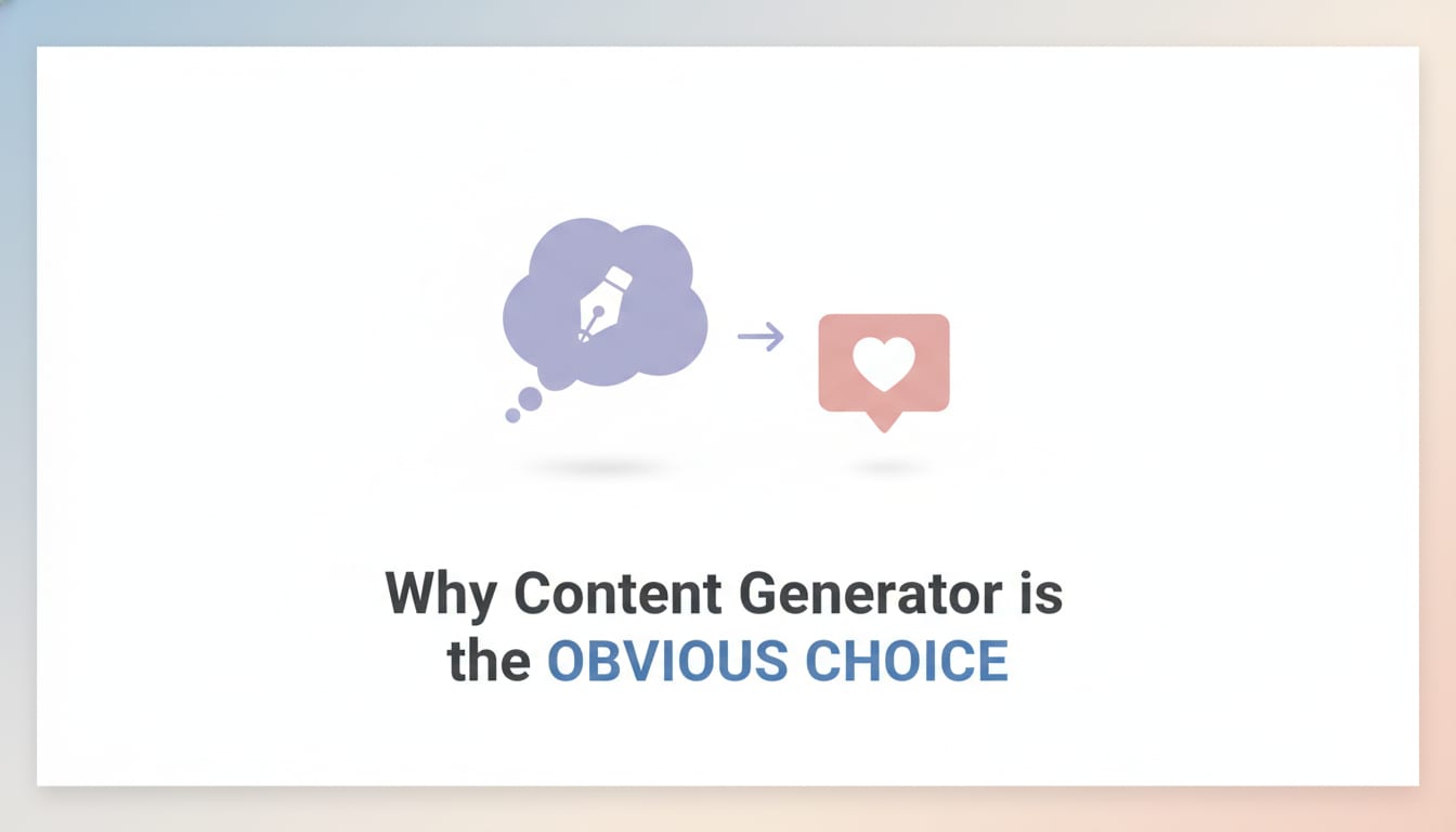 Why Content Generator is the Obvious Choice