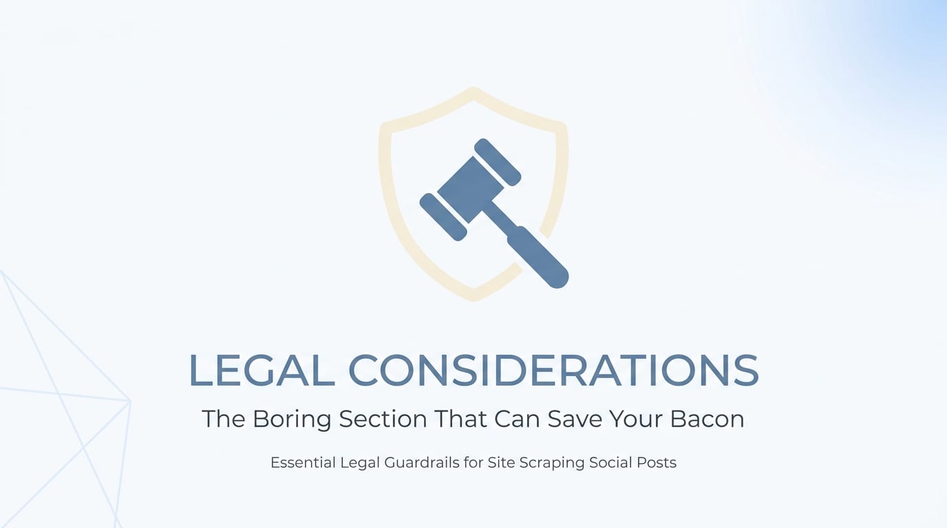 Legal Considerations: The Boring Section That Can Save Your Bacon