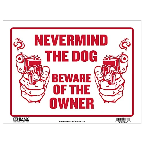 Bazic Products English Never Mind The Dog, Beware Of The Owner Weatherproof Sign Plastic 12 in.