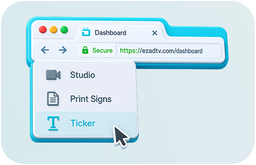 EzAd TV dashboard interface showing the selection of the Ticker feature for digital signage scrolling text.