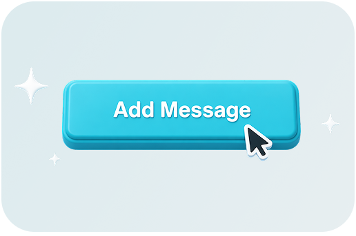 A 3D rendered blue Add Message button with a cursor, representing the step to create new scrolling text content.