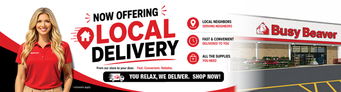 Busy Beaver now offers fast and convenient local delivery from our store to your door.