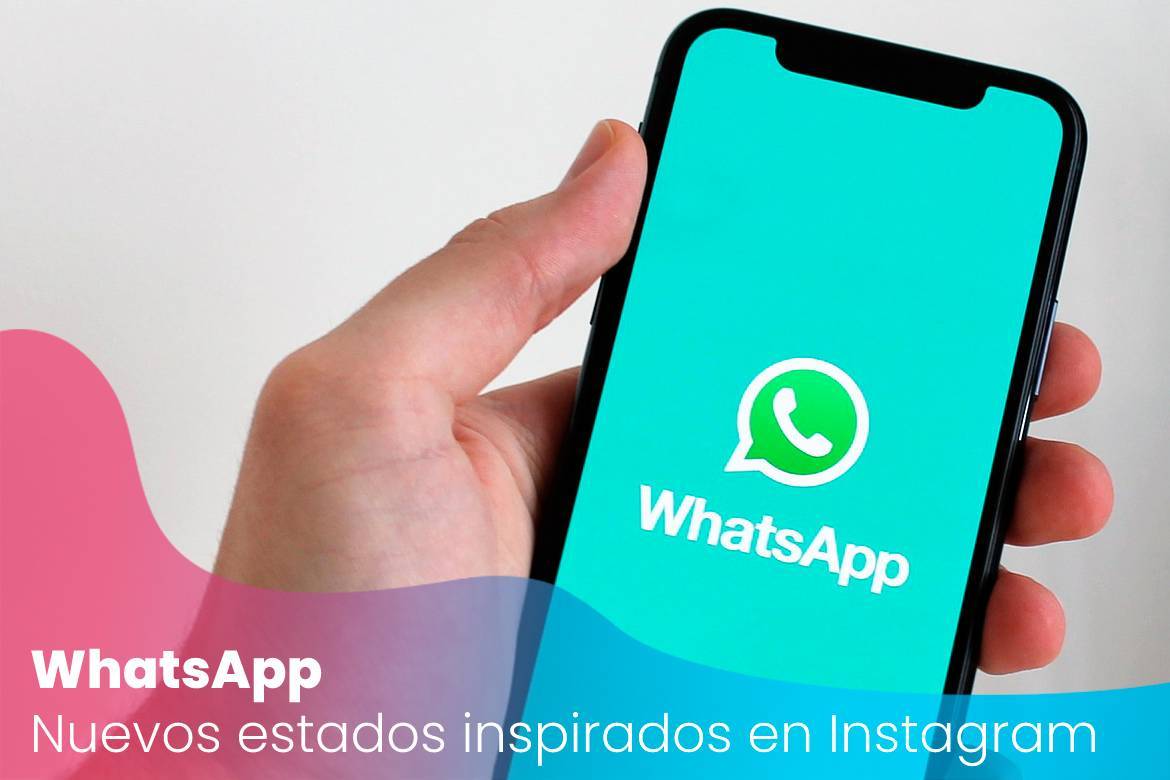Nuevos estados de WhatsApp: una experiencia similar a Instagram