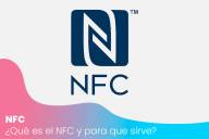 ¿Qué es el NFC y para que sirve?