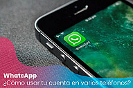 WhatsApp: Cómo utilizar tu cuenta en varios teléfonos al mismo tiempo