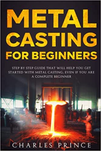 A Beginner's Guide to Metal Casting