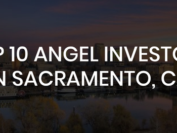 The Top 15 Angel Investor Communities in California